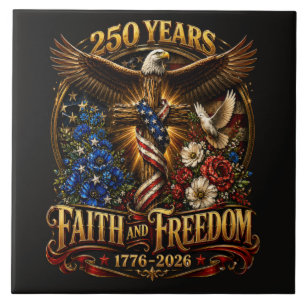 250 Years Faith And Freedom America Ceramic Tile
