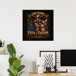 250 Years Faith And Freedom America Poster