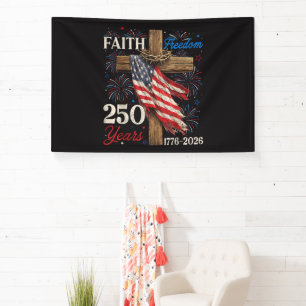 250 years faith and freedom christian banner
