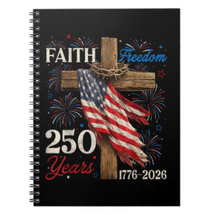 250 Years Faith and Freedom Christian Notebook