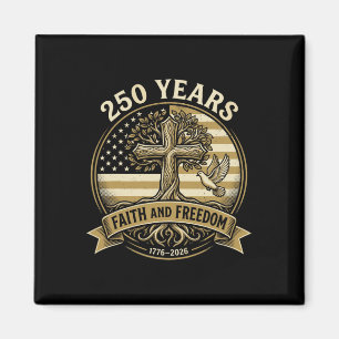 250 Years Faith And Freedom Christian Usa 250th An Magnet