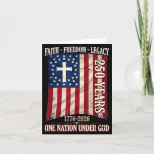250 Years Faith Dom 250th Anniversary Usa 4th Of Card