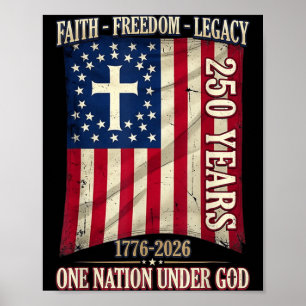 250 Years Faith Dom 250th Anniversary Usa 4th Of Poster