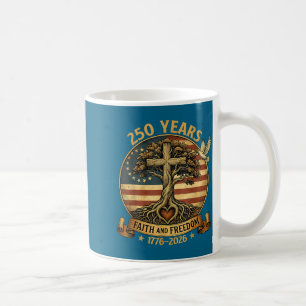 250 Years Faith Freedom Christian Artwork Coffee Mug