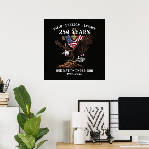 250 Years Faith Freedom Legacy Eagle Poster