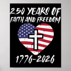 250 Years Faith Freedom Us Flag Heart 250th Annive Poster
