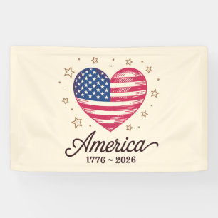 250 Years Flag Heart 1776 2026 250th 4th Of July Banner