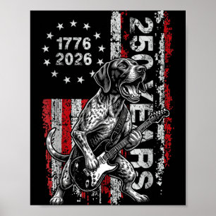 250 Years Flag Pointer Dog Playing Guitar - Funny Poster