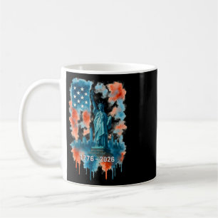 250 Years Flag Statue Of Liberty 1776-2026 250th B Coffee Mug