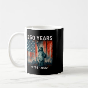 250 Years Flag Statue Of Liberty 1776-2026 250th B Coffee Mug