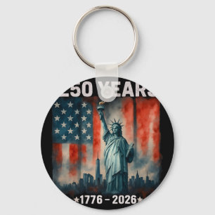 250 Years Flag Statue Of Liberty 1776-2026 250th B Key Ring