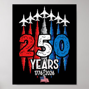 250 Years Jets Smoke 1776 2026 250th Anniversary U Poster