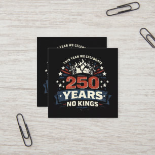 250 Years No Kings Patriotic Square Business Card