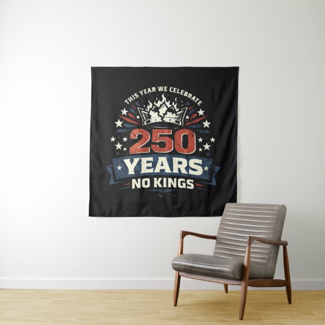 250 Years No Kings Patriotic Tapestry (In Situ)