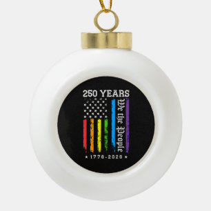 250 Years of American 250th Anniversary US LGBT Pr Ceramic Ball Christmas Ornament