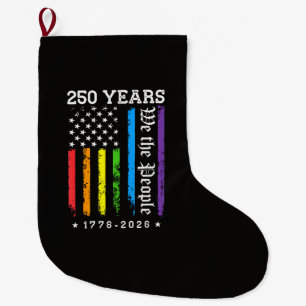 250 Years of American 250th Anniversary US LGBT Pr Large Christmas Stocking