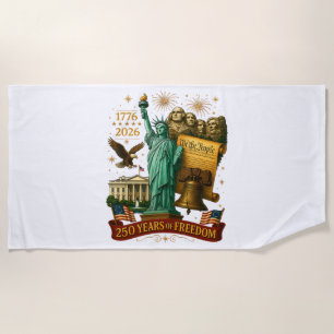 250 Years of American Freedom Beach Towel