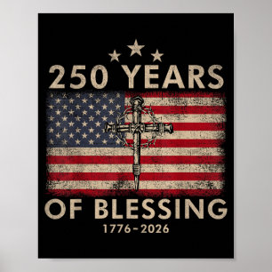 250 Years of Blessing 1776 2026 Christian Faith Poster