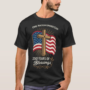 250 Years Of Blessing - 250th Anniversary - Christ T-Shirt