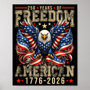 250 Years of dom 1776 2026 July 4th 250th Poster