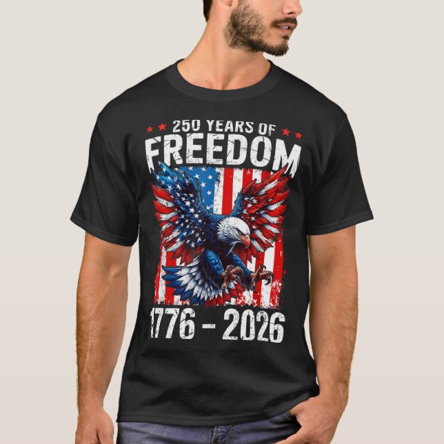 250 Years Of Dom 1776 2026 Patriotic Bald Eagle Us T-Shirt (Front)