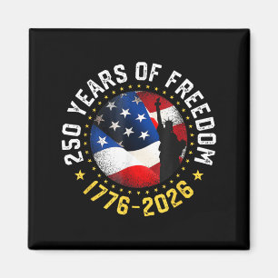 250 Years of dom in America for Independence Magnet