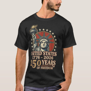 250 Years of dom USA Anniversary Patriotic T-Shirt