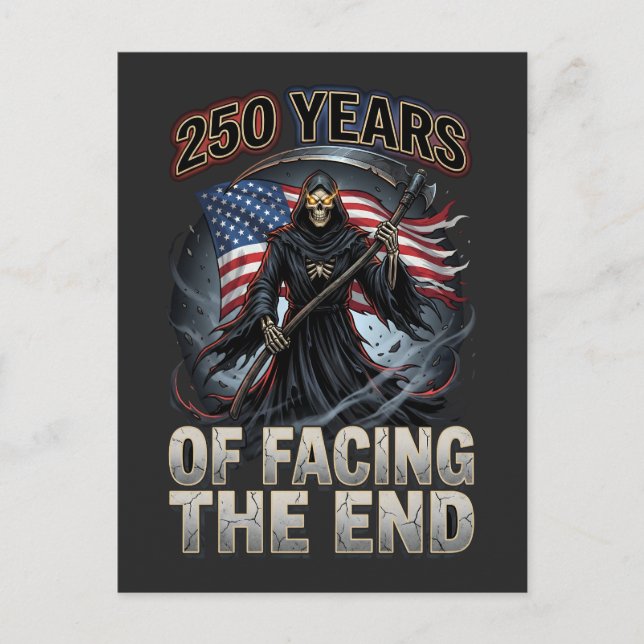 250 Years of Facing the End Grim Reaper Postcard (Front)