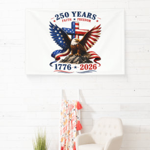 250 Years of Faith and Freedom Banner