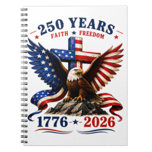 250 Years of Faith and Freedom Notebook