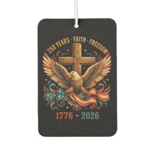 250 Years of Faith and Freedom Patriotic Eagle Car Air Freshener