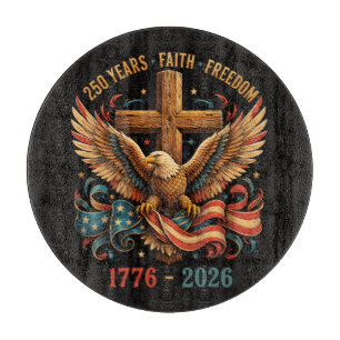 250 Years of Faith and Freedom Patriotic Eagle Cutting Board