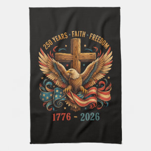 250 Years of Faith and Freedom Patriotic Eagle Tea Towel