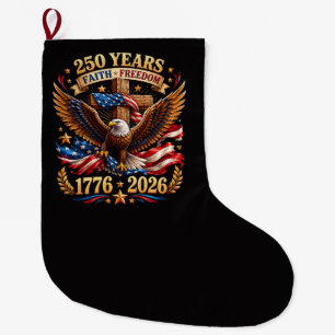 250 Years of Faith Freedom Eagle Patriotic Large Christmas Stocking