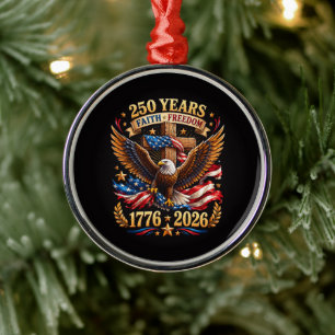 250 Years of Faith Freedom Eagle Patriotic Metal Ornament