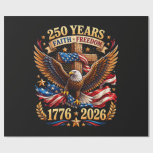 250 Years of Faith Freedom Eagle Patriotic Wrapping Paper