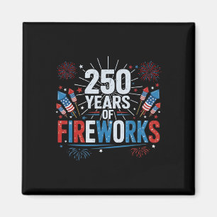 250 Years Of Fireworks 1776-2026 Semiquincentennia Magnet