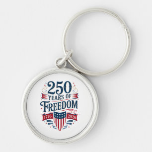 250 Years of Freedom 1776 2026 July 4th 250th Birt Key Ring