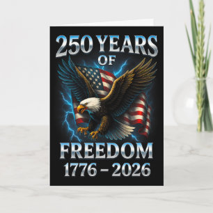 250 Years Of Freedom 1776 2026 Ld Eagle 250th Birt Card