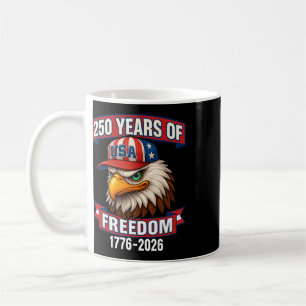 250 Years Of Freedom 1776 2026 Ld Eagle 250th Birt Coffee Mug