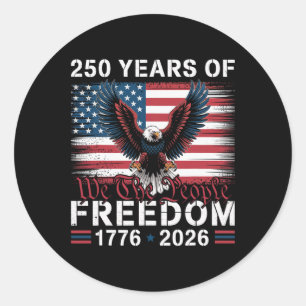 250 Years Of Freedom 1776–2026 Patriotic Eagle We Classic Round Sticker
