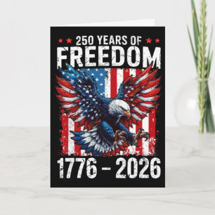250 Years Of Freedom 1776 2026 Patriotic Ld Eagle  Card