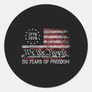 250 Years Of Freedom 1776 2026 Usa Flag 250th Birt Classic Round Sticker