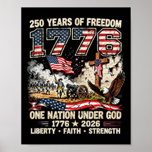 250 Years Of Freedom 1776 One Nation Under God Usa Poster