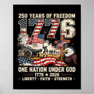 250 Years Of Freedom 1776 One Nation Under God Usa Poster