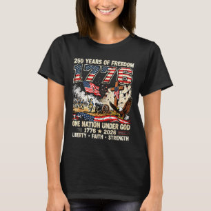 250 years of freedom 1776 one nation under god usa T-Shirt