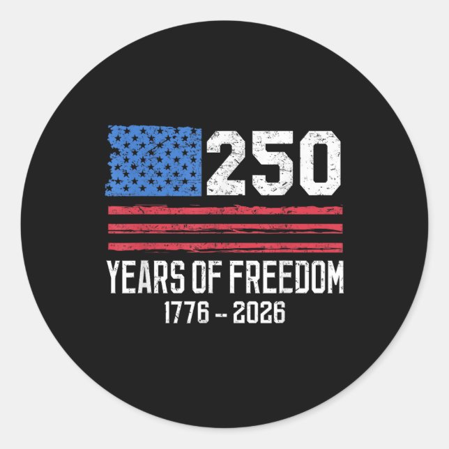 250 Years Of Freedom 250th Birthday America Flag D Classic Round Sticker (Front)