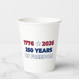 250 Years of Freedom America 1776 2026 Patriotic Paper Cups