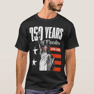 250 Years of Freedom America 1776-2026 T-Shirt