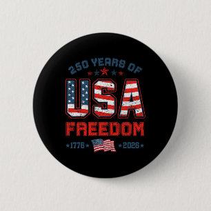 250 Years Of Freedom American 1776 2026 250th Usa 6 Cm Round Badge